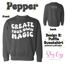 Load image into Gallery viewer, Create Your Own Magic Sweatshirts | Puff Ink Printed