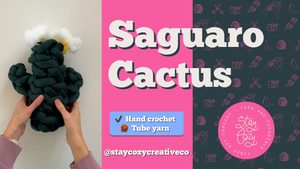 Saguaro Cactus Tutorial + Kit | Tube Yarn | Hand Crochet | Video + PDF