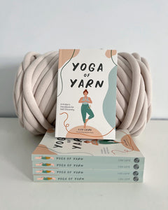"Yoga of Yarn - A Knitter’s Handbook for Self-Discovery"