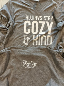 Always Stay Cozy & Kind tees, v-neck, gray