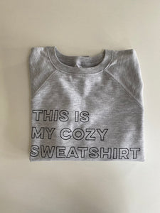THIS IS MY COZY SWEATSHIRT, Light Sweatshirt