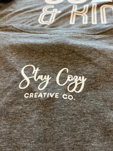 Always Stay Cozy & Kind tees, v-neck, gray